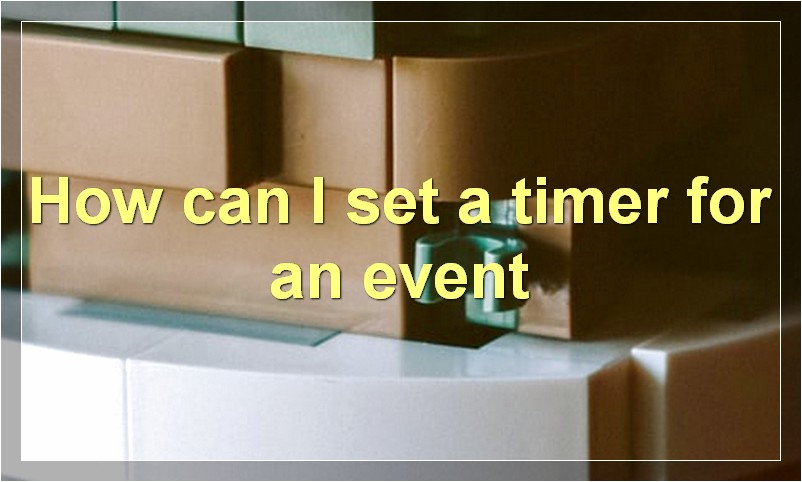 How can I set a timer for an event