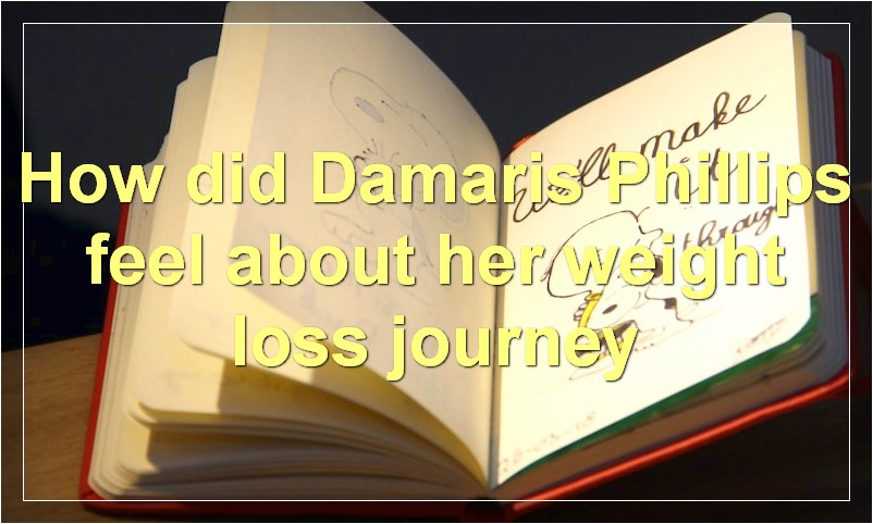 How did Damaris Phillips feel about her weight loss journey