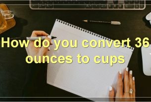 How do you convert 36 ounces to cups