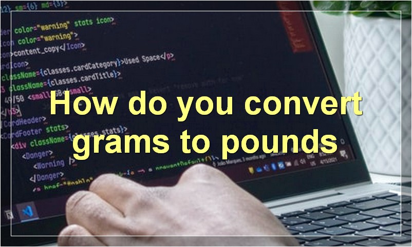 How do you convert grams to pounds