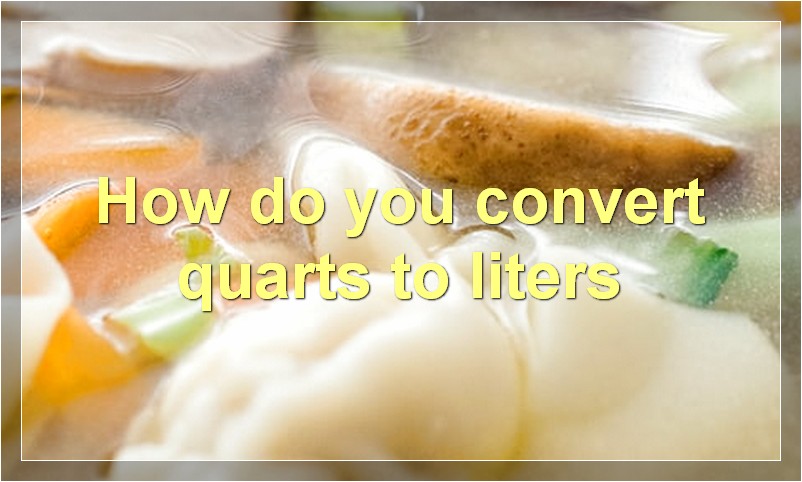 How do you convert quarts to liters