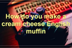 How do you make a cream cheese English muffin