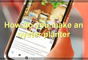 How do you make an oyster planter