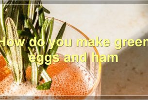 How do you make green eggs and ham