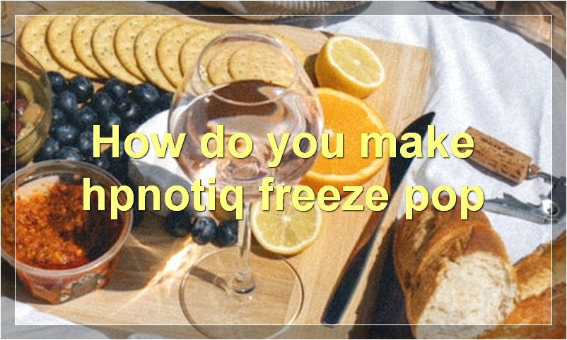 How do you make hpnotiq freeze pop