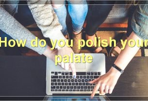 How do you polish your palate