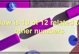 How is 10 of 12 related to other numbers