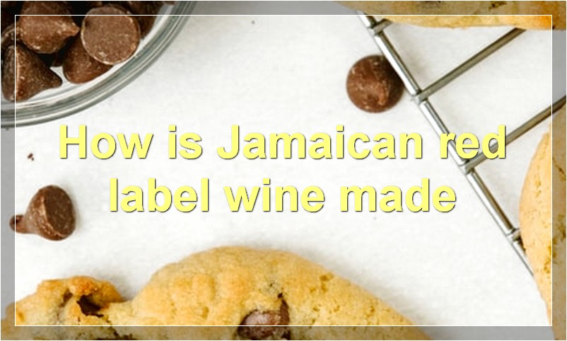 How is Jamaican red label wine made