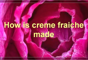 How is creme fraiche made
