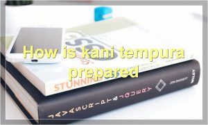 How is kani tempura prepared