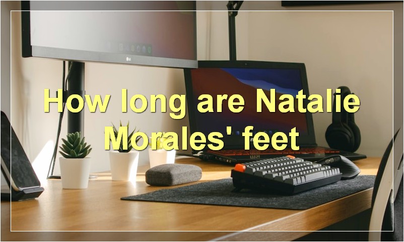 How long are Natalie Morales' feet