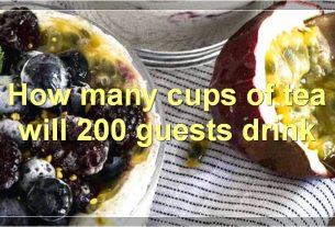 How many cups of tea will 200 guests drink