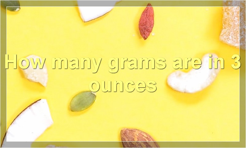 How many grams are in 3 ounces