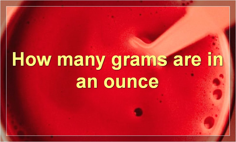 How many grams are in an ounce