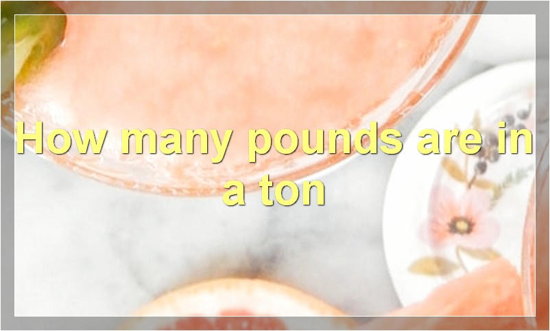 How many pounds are in a ton