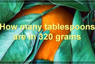 How many tablespoons are in 320 grams