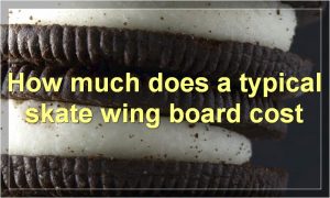 How much does a typical skate wing board cost