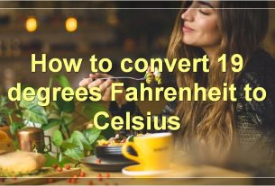 How to convert 19 degrees Fahrenheit to Celsius