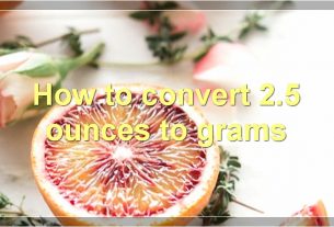 How to convert 2.5 ounces to grams
