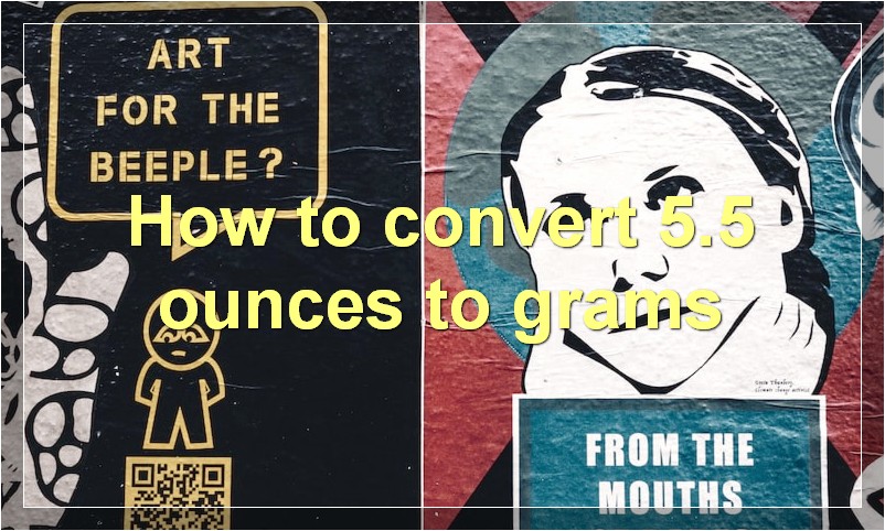 How to convert 5.5 ounces to grams