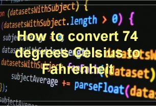 How to convert 74 degrees Celsius to Fahrenheit