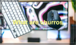 What are churros