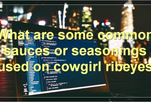What are some common sauces or seasonings used on cowgirl ribeyes