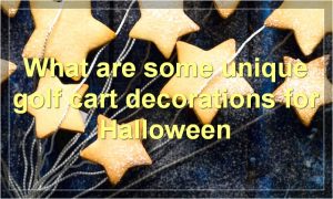 What are some unique golf cart decorations for Halloween