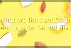 What are the benefits of eating a center cut filet