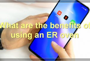 What are the benefits of using an ER oven