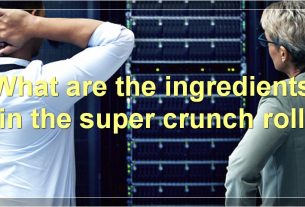 What are the ingredients in the super crunch roll