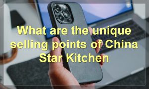 What are the unique selling points of China Star Kitchen