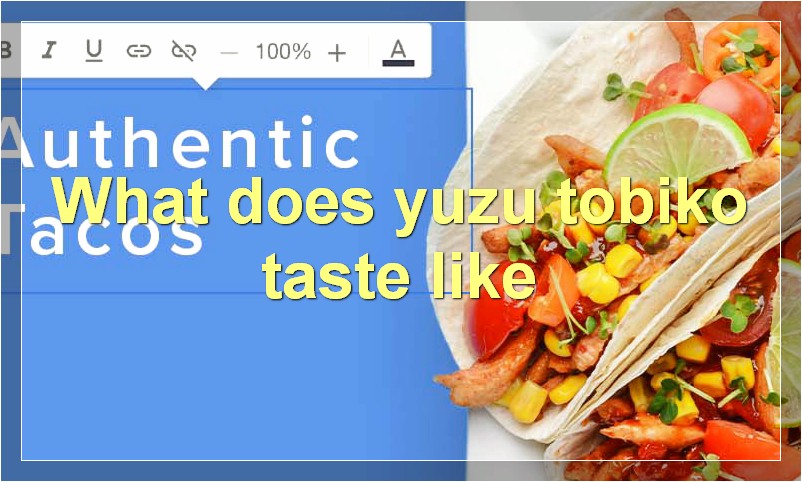 What does yuzu tobiko taste like
