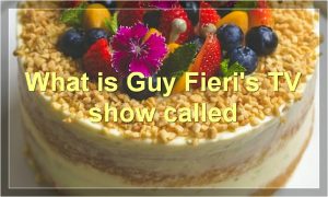 What is Guy Fieri's TV show called