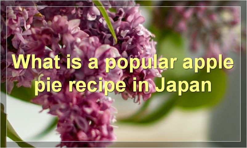 What is a popular apple pie recipe in Japan