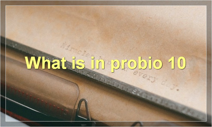 What is in probio 10