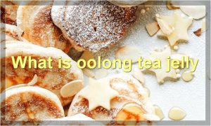 What is oolong tea jelly