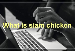 What is siam chicken
