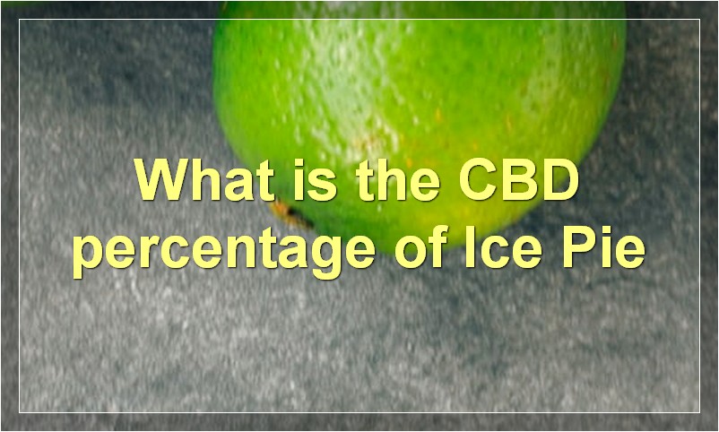 What is the CBD percentage of Ice Pie