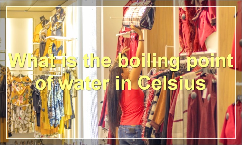 What is the boiling point of water in celsius