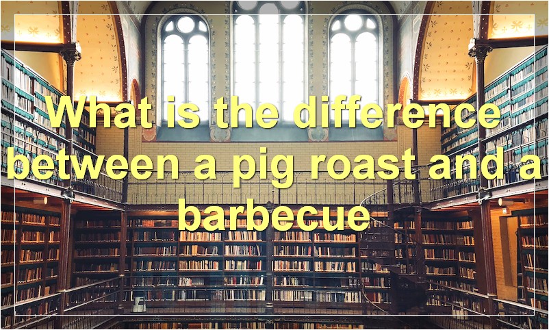 What is the difference between a pig roast and a barbecue