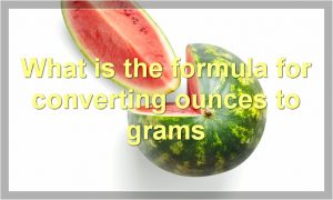 What is the formula for converting ounces to grams