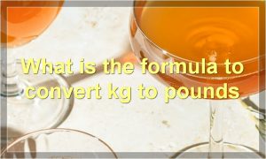 What is the formula to convert kg to pounds
