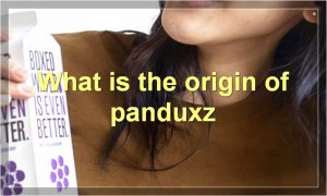 What is the origin of panduxz