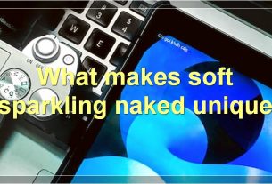 What makes soft sparkling naked unique