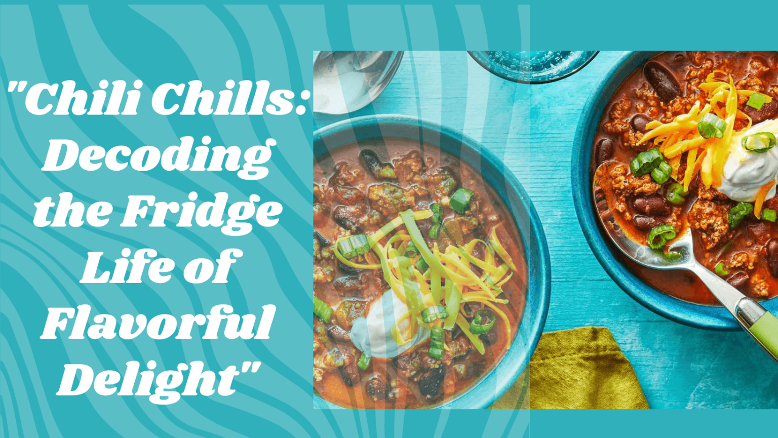 How Long is Chili Good in the Fridge? Best Storage Practices to Keep